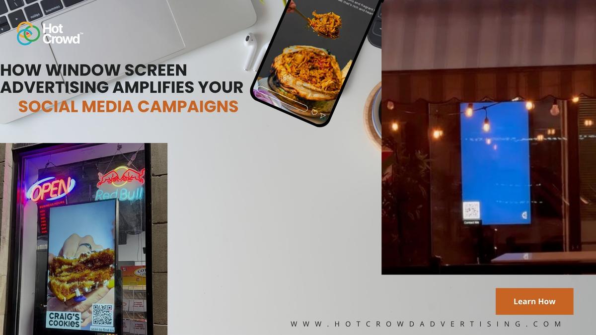 How Window Screen Advertising Amplifies Your Social Media Campaigns